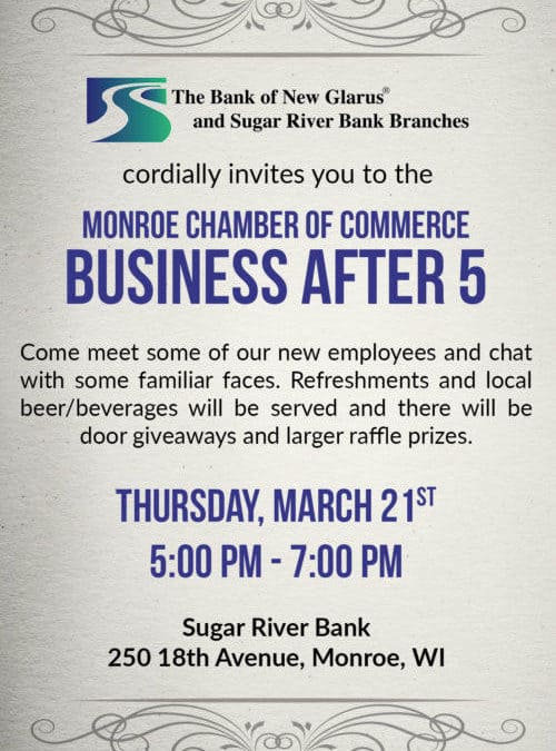 March 21st, Business After 5 The Bank Of New Glarus Rescheduled to March 21